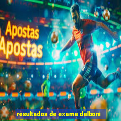 resultados de exame delboni